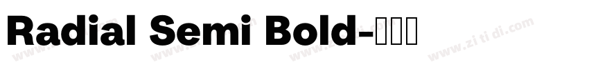Radial Semi Bold字体转换 Radial Semi Bold字体转换